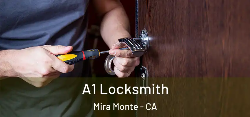  A1 Locksmith Mira Monte - CA
