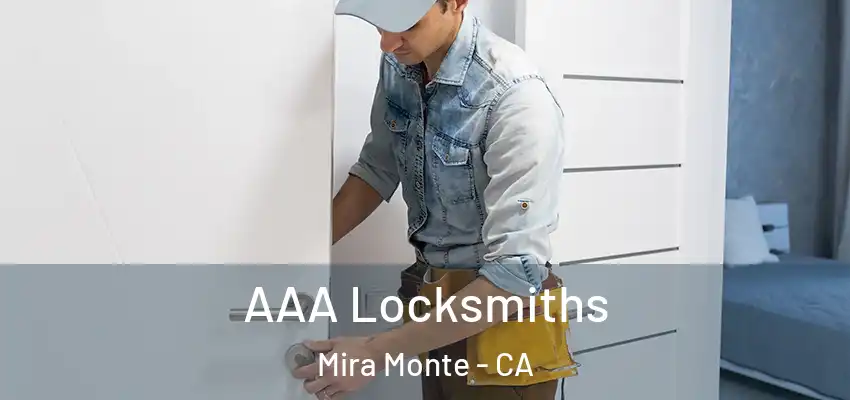  AAA Locksmiths Mira Monte - CA