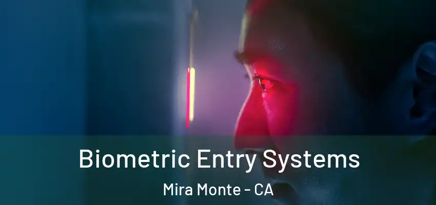 Biometric Entry Systems Mira Monte - CA