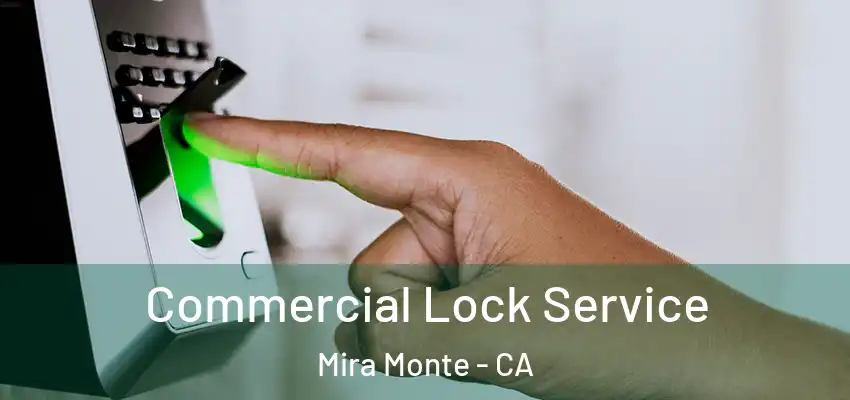  Commercial Lock Service Mira Monte - CA