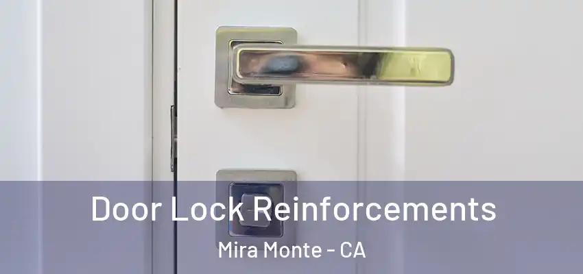  Door Lock Reinforcements Mira Monte - CA