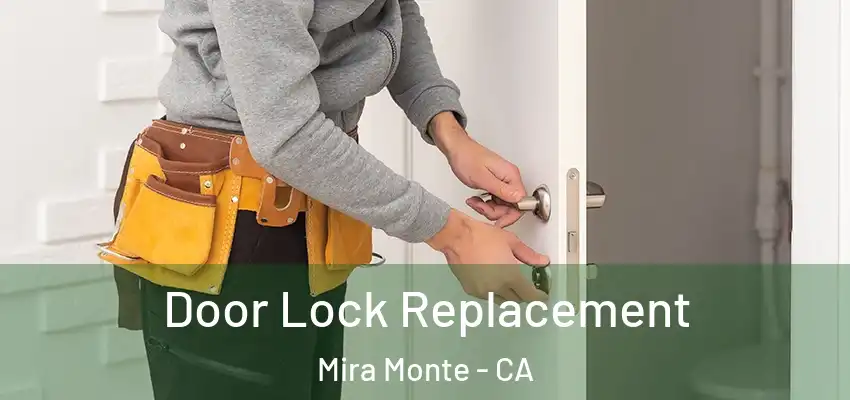  Door Lock Replacement Mira Monte - CA