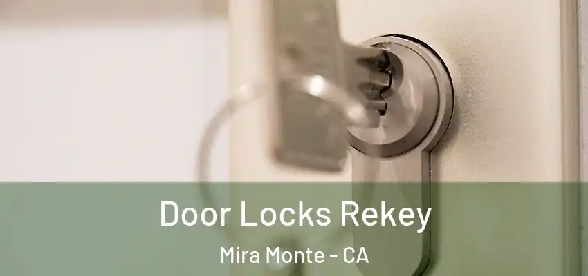 Door Locks Rekey Mira Monte - CA