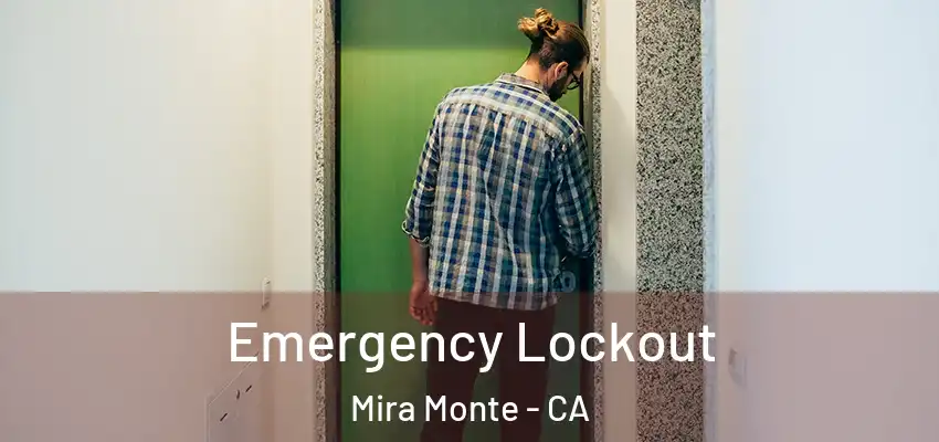  Emergency Lockout Mira Monte - CA