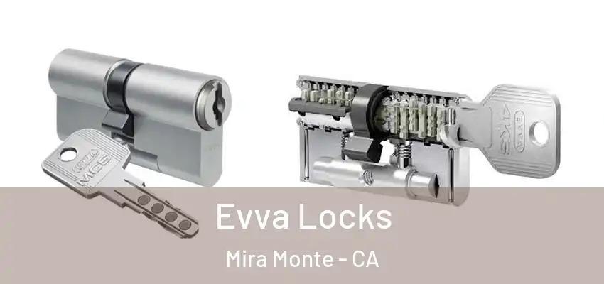  Evva Locks Mira Monte - CA