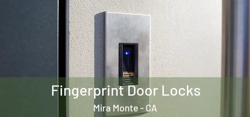  Fingerprint Door Locks Mira Monte - CA