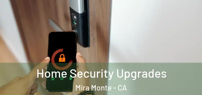  Home Security Upgrades Mira Monte - CA
