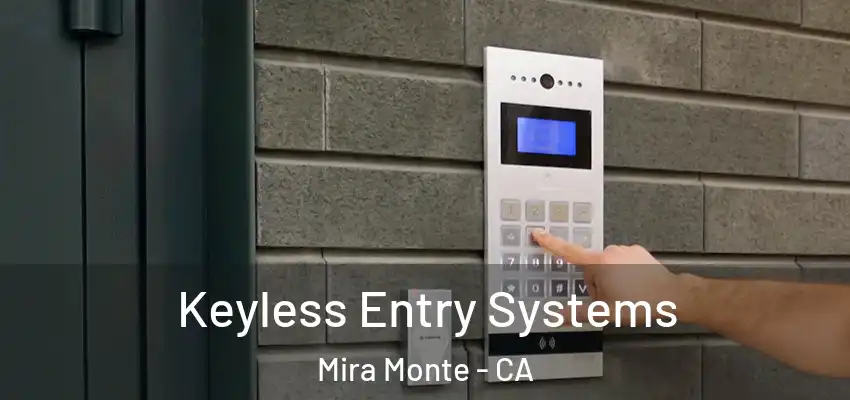  Keyless Entry Systems Mira Monte - CA