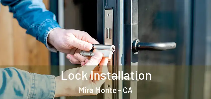  Lock Installation Mira Monte - CA