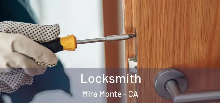  Locksmith Mira Monte - CA