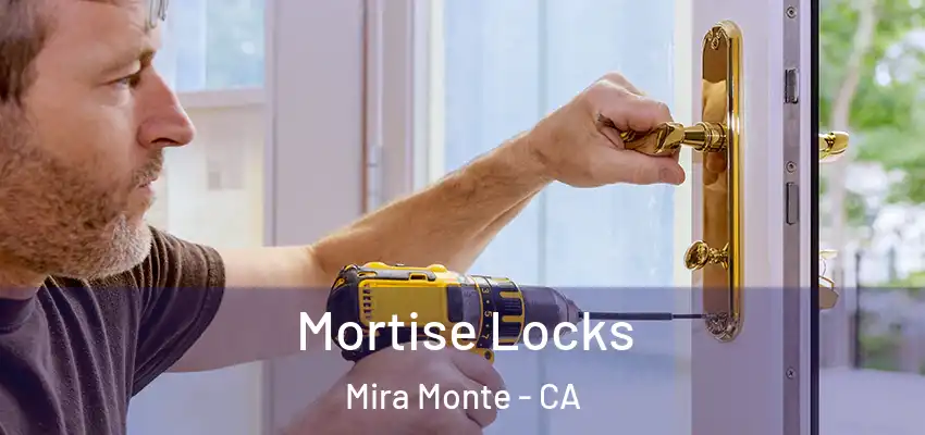  Mortise Locks Mira Monte - CA