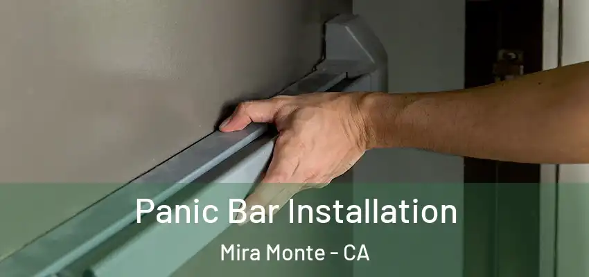  Panic Bar Installation Mira Monte - CA