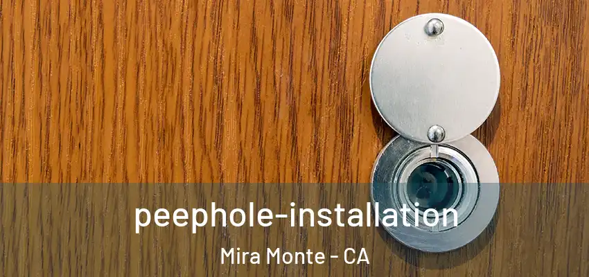  peephole-installation Mira Monte - CA