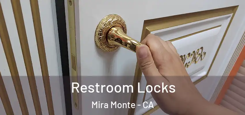  Restroom Locks Mira Monte - CA